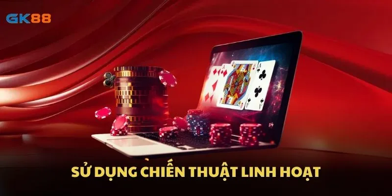 Sử dụng chiến thuật linh hoạt