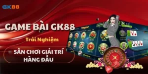 Trải Nghiệm Game Bài GK88 – Sân Chơi Giải Trí Hàng Đầu